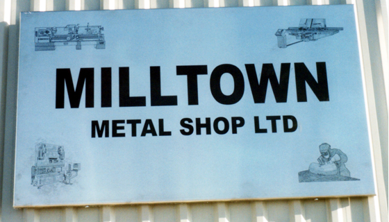 Signage - Milltown Metal Shop Ltd. Signage - Milltown Metal Shop Ltd.